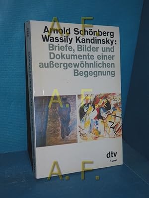 Seller image for Arnold Schnberg, Wassily Kandinsky : Briefe, Bilder u. Dokumente e. aussergewhnl. Begegnung hrsg. von Jelena Hahl-Koch / dtv , 2883 : dtv-Kunst for sale by Antiquarische Fundgrube e.U.