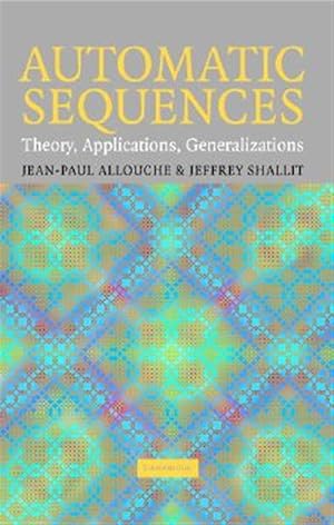 Seller image for Automatic Sequences : Theory, Applications, Generalizations for sale by GreatBookPricesUK