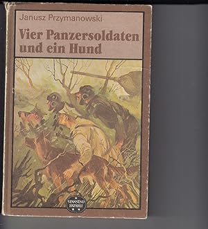 Vier Panzersoldaten und ein Hund. "Spannend erzählt" Band 197. Illustrationen von Karl Fischer. [...