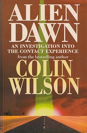 Image du vendeur pour Alien Dawn An Investigation Into the Contact Experience mis en vente par Haymes & Co. Bookdealers