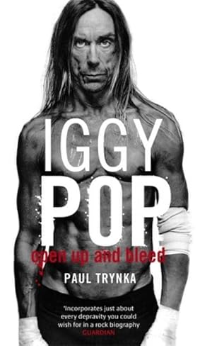 Bild des Verkufers fr Iggy Pop: Open Up And Bleed zum Verkauf von BuchWeltWeit Ludwig Meier e.K.