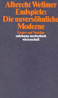 Endspiele: die unversöhnliche Moderne : Essays und Vorträge. Suhrkamp-Taschenbuch Wissenschaft ; ...