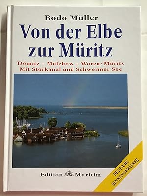 Von der Elbe zur Müritz : Dömitz, Malchow, Waren, Müritz, mit Störkanal und Schweriner See.
