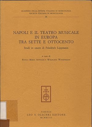 Bild des Verkufers fr Napoli e il Teatro Musicale in Europa tra sette e ottocento zum Verkauf von avelibro OHG