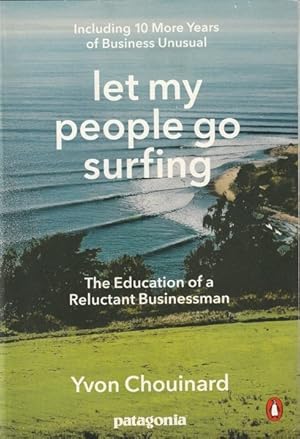 Seller image for Let My People Go Surfing: The Education of a Reluctant Businessman--Including 10 More Years of Business Unusual for sale by Goulds Book Arcade, Sydney