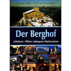 Imagen del vendedor de Der Berghof: Adlerhorst - Hitlers verborgenes Machtzentrum a la venta por avelibro OHG