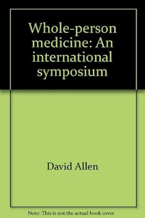 Image du vendeur pour Whole-Person Medicine - An International Symposium mis en vente par WeBuyBooks