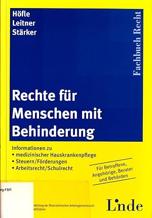 Seller image for Rechte fr Menschen mit Behinderung Informationen zu medizinischer Hauskrankenpflege, Steuern, Frderungen, Arbeitsrecht, Schulrecht fr Betroffene, Angehrige, Berater und Behrden for sale by avelibro OHG