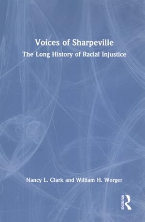 Seller image for Voices of Sharpeville : The Long History of Racial Injustice for sale by GreatBookPrices