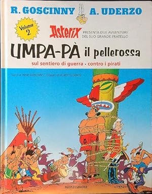 Image du vendeur pour Umpa-pa' il pellerossa vol. 2: Sul sentiero di guerra - Contro i pirati mis en vente par Librodifaccia