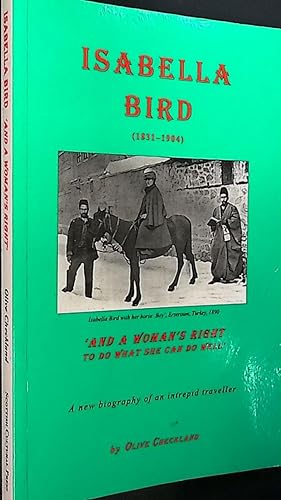 Image du vendeur pour Isabella Bird 'And A Woman's Right to do What She Can Do Well' mis en vente par Barter Books Ltd
