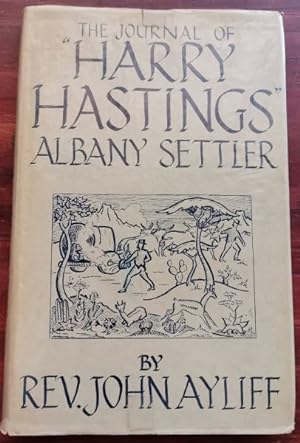 Bild des Verkufers fr THE JOURNAL OF "HARRY HASTINGS" ALBANY SETTLER zum Verkauf von Chapter 1