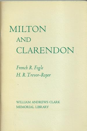 Seller image for MILTON AND CLARENDON : TWO PAPERS ON 17TH CENTURY ENGLISH HISTORIOGRAPHY PRESENTED AT A SEMINAR HELD AT THE CLARK LIBRARY ON DECEMBER 12, 1964 for sale by Paul Meekins Military & History Books