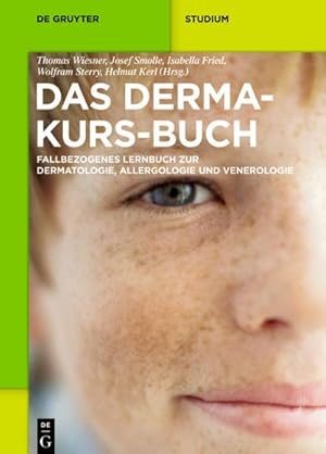 Seller image for Das Derma-Kurs-Buch : Fallbezogenes Lernbuch zur Dermatologie, Allergologie und Venerologie for sale by AHA-BUCH GmbH