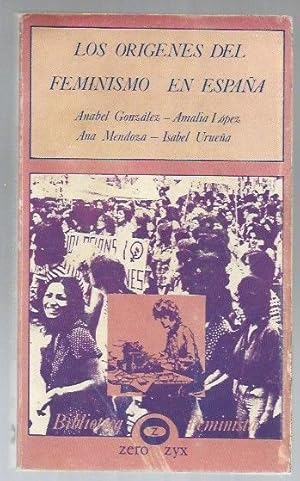 Imagen del vendedor de ORIGENES DEL FEMINISMO EN ESPAA - LOS a la venta por Desvn del Libro / Desvan del Libro, SL