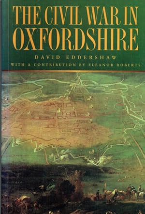 Seller image for THE CIVIL WAR IN OXFORDSHIRE for sale by Paul Meekins Military & History Books