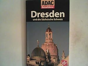 Bild des Verkufers fr ADAC Reisefhrer Dresden und die Schsische Schweiz zum Verkauf von ANTIQUARIAT FRDEBUCH Inh.Michael Simon