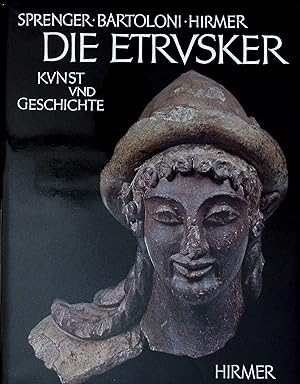 Bild des Verkufers fr Die Etrusker. Kunst und Geschichte. zum Verkauf von Antiquariat Bebuquin (Alexander Zimmeck)
