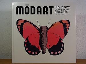 Highbrow. Lowbrow. Nobrow. Creative Action = Active Creation (MODART No 02)