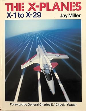 The X Planes: X-1 to X-29