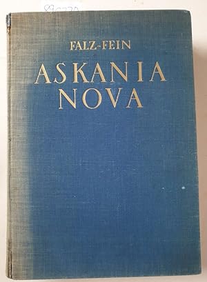 Askania nova. Das Tierparadies. Ein Buch des Gedenkens und der Gedanken. Mit einem Geleit- und Na...