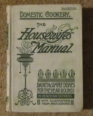 The Housewife's Manual of Domestic Cookery with Special Reference to Cooking by Gas