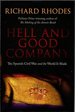 Bild des Verkufers fr Hell and Good Company: The Spanish Civil War and the World it Made zum Verkauf von Michael Moons Bookshop, PBFA