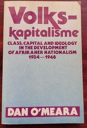 Bild des Verkufers fr Volkskapitalisme: Class, Capital and Ideology in the Development of Afrikaner Nationalism, 1934-1948 zum Verkauf von Chapter 1