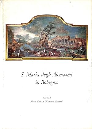 Seller image for S. Maria degli Alemanni in Bologna for sale by TORRE DI BABELE