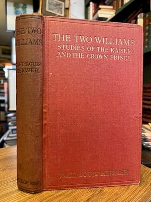 The Two Williams: Studies of the Kaiser and the Crown Prince