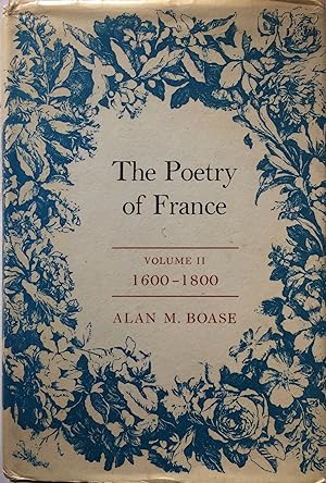 Image du vendeur pour The Poetry of France Volume II 1600-1800 An Anthology. mis en vente par R.G. Watkins Books and Prints