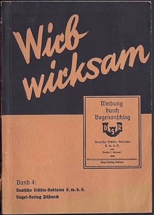 Image du vendeur pour Wirb wirksam, Band 4: Werbung durch Bogenanschlag. Deutsche Stdte-Reklame (Hauptstelle Frankfurt). mis en vente par Antiquariat A. Suelzen