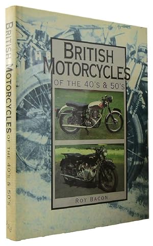 Seller image for BRITISH MOTORCYCLES OF THE 1940s AND 1950s for sale by Kay Craddock - Antiquarian Bookseller