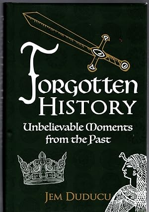 Bild des Verkufers fr Forgotten History: Unbelievable Moments from the past zum Verkauf von Michael Moons Bookshop, PBFA
