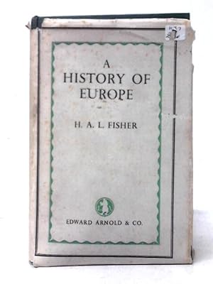 Bild des Verkufers fr A History of Europe Complete Edition in One Volume zum Verkauf von World of Rare Books