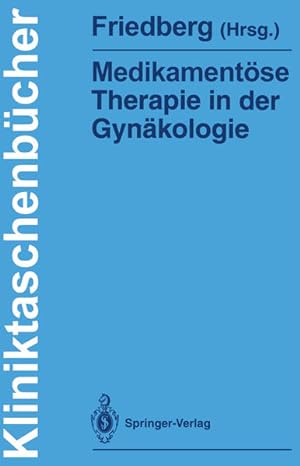 Medikamentöse Therapie in der Gynäkologie (Kliniktaschenbücher) (German Edition) mit 62 Tabellen