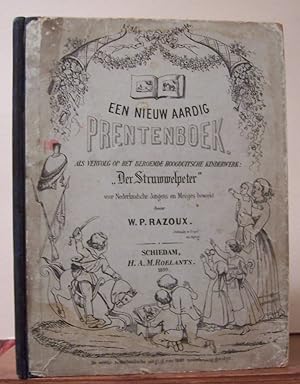 Seller image for EEN NIEUW AARDIG PRENTENBOEK (A New Pretty Picture Book). Als Vervolg op het Beroemde Hoogduitsche Kinderwerke: 'Der Struwwelpeter' voor Nederlandsche Jongens en Meisjes bewerkt. De eerste Nederlandsche uitgaaf van 1849 nauwkeurig gevolgd. for sale by Roger Middleton P.B.F.A.