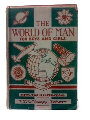 Bild des Verkufers fr The World of Man for Boys and Girls zum Verkauf von World of Rare Books