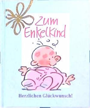 Seller image for Herzlichen Glckwunsch!, Zum Enkelkind (Herzlichen Glckwunsch-Bcher) for sale by Gerald Wollermann