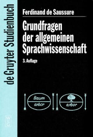 Bild des Verkufers fr Grundfragen der allgemeinen Sprachwissenschaft (De Gruyter Studienbuch) Ferdinand de Saussure. Hrsg. von Charles Bally und Albert Sechehaye. Unter Mitw. von Albert Riedlinger. bers. von Herman Lommel zum Verkauf von Berliner Bchertisch eG