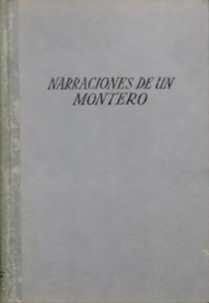 Bild des Verkufers fr Narraciones de un montero y prctica de caza mayor zum Verkauf von Librera Alonso Quijano