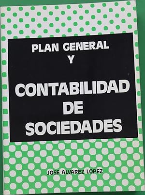 Imagen del vendedor de Plan General y Contabilidad de Sociedades a la venta por Librera Alonso Quijano