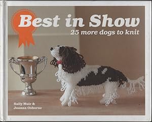 Seller image for BEST IN SHOW : 24 MORE DOGS TO KNIT for sale by Dromanabooks