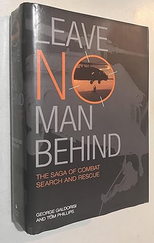 Seller image for Leave No Man Behind: The Saga of Combat Search and Rescue for sale by Once Upon A Time