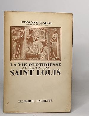 Bild des Verkufers fr La vie quotidienne au temps de saint louis zum Verkauf von crealivres