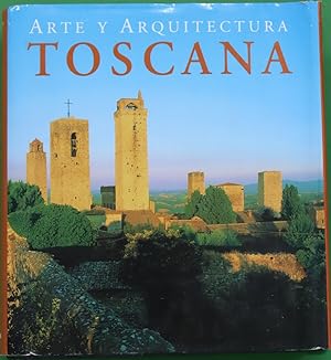 Immagine del venditore per Arte y arquitectura. Toscana venduto da Librera Alonso Quijano