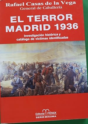 Imagen del vendedor de El terror: Madrid 1936 investigación histórica y catálogo de víctimas identificadas a la venta por Librería Alonso Quijano