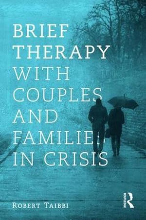 Bild des Verkufers fr Brief Therapy With Couples and Families in Crisis zum Verkauf von AHA-BUCH GmbH