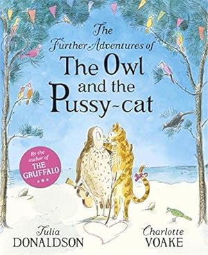 Imagen del vendedor de The Further Adventures of the Owl and the Pussy-cat a la venta por WeBuyBooks 2