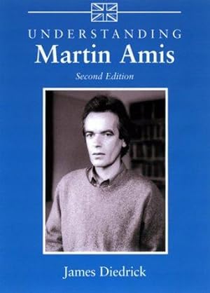 Bild des Verkufers fr Understanding Martin Amis: Second Edition (Understanding Contemporary British Literature) zum Verkauf von WeBuyBooks